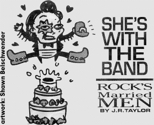 She's With The Band: Rock's Married Men, by J.R. Taylor