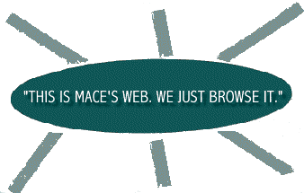 This is Mace's web.  We just browse it.